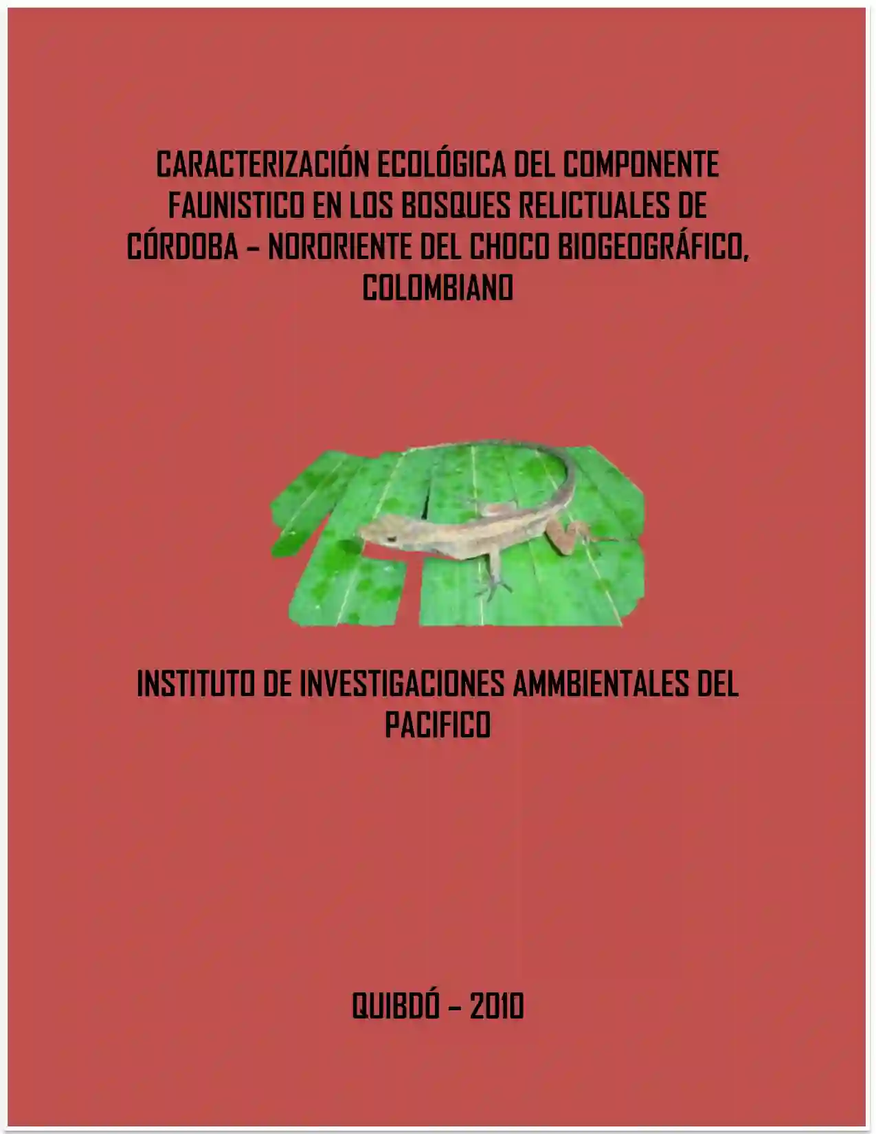 Portada Caracterización Ecológica del Componente Faunístico en los Bosques Relictuales de Córdoba - Nororiente del Chocó Biogeográfico, Colombiano